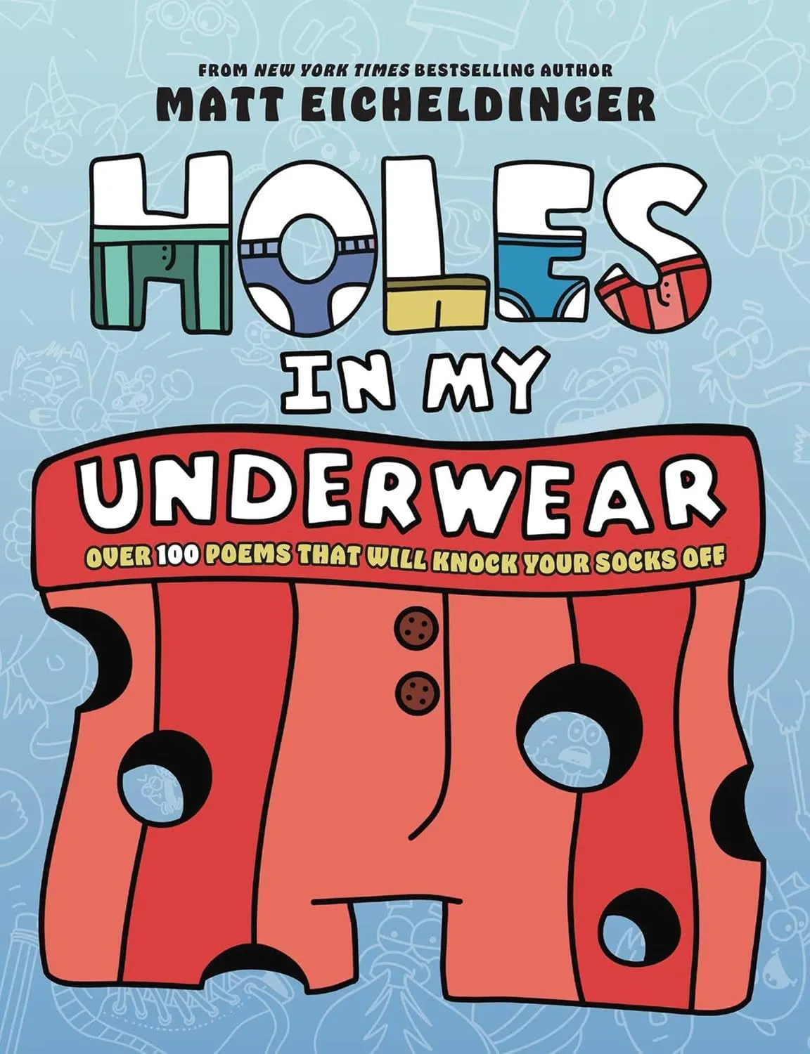 Holes in My Underwear: Over 100 Poems That Will Knock Your Socks Off Hardcover  September 9, 2025